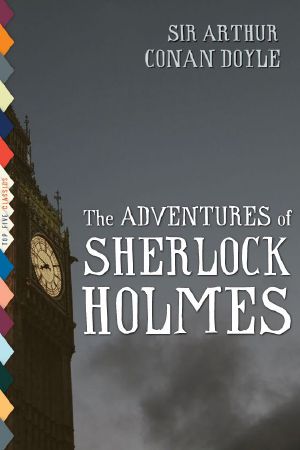 [Sherlock Holmes 03] • The Adventures of Sherlock Holmes (Illustrated) (Top Five Classics)